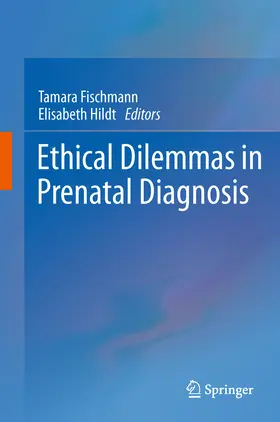 Fischmann / Hildt |  Ethical Dilemmas in Prenatal Diagnosis | eBook | Sack Fachmedien