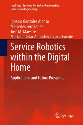 González Alonso / Fernández / Maestre | Service Robotics within the Digital Home | E-Book | sack.de