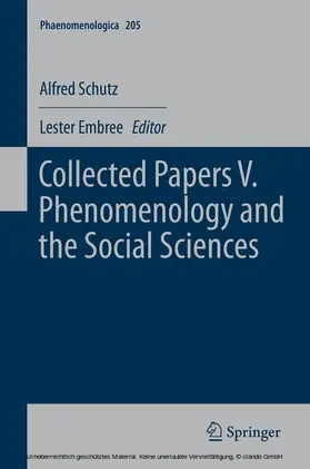 Schutz / Embree | Collected Papers V. Phenomenology and the Social Sciences | E-Book | sack.de
