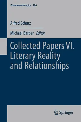 Schutz / Barber |  Collected Papers VI. Literary Reality and Relationships | eBook | Sack Fachmedien
