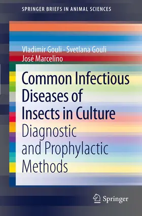 Gouli / Marcelino |  Common Infectious Diseases of Insects in Culture | eBook | Sack Fachmedien