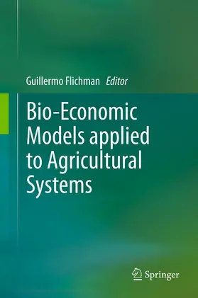 Flichman | Bio-Economic Models applied to Agricultural Systems | E-Book | sack.de