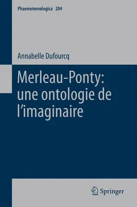 Dufourcq |  Merleau-Ponty: une ontologie de l'imaginaire | Buch |  Sack Fachmedien