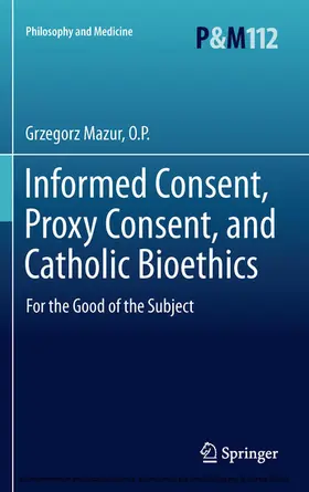 Mazur, O.P. / Mazur / O.P. |  Informed Consent, Proxy Consent, and Catholic Bioethics | eBook | Sack Fachmedien
