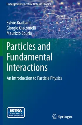 Braibant / Giacomelli / Spurio |  Particles and Fundamental Interactions | eBook | Sack Fachmedien