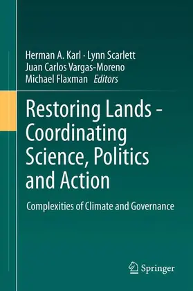 Karl / Flaxman / Scarlett | Restoring Lands - Coordinating Science, Politics and Action | Buch | 978-94-007-2548-5 | sack.de