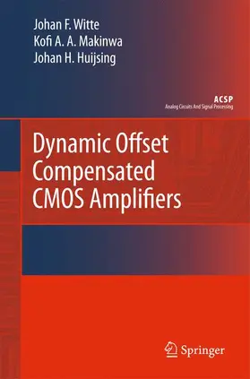 Witte / Huijsing / Makinwa |  Dynamic Offset Compensated CMOS Amplifiers | Buch |  Sack Fachmedien