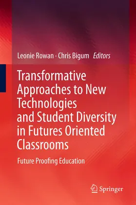Rowan / Bigum | Transformative Approaches to New Technologies and Student Diversity in Futures Oriented Classrooms | E-Book | sack.de