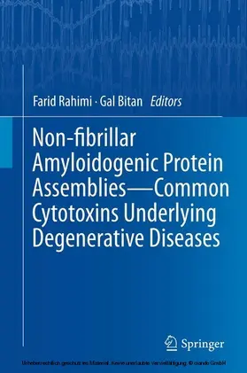 Rahimi / Bitan |  Non-fibrillar Amyloidogenic Protein Assemblies - Common Cytotoxins Underlying Degenerative Diseases | eBook | Sack Fachmedien