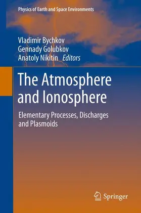 Bychkov / Nikitin / Golubkov |  The Atmosphere and Ionosphere | Buch |  Sack Fachmedien