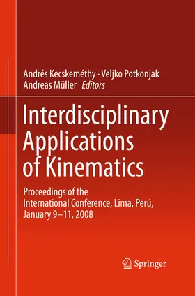 Kecskeméthy / Müller / Potkonjak |  Interdisciplinary Applications of Kinematics | Buch |  Sack Fachmedien
