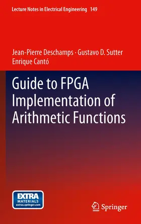 Deschamps / Cantó / Sutter |  Guide to FPGA Implementation of Arithmetic Functions | Buch |  Sack Fachmedien