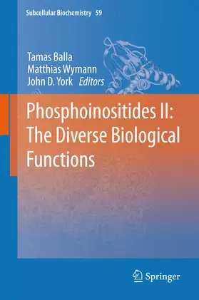 Balla / Wymann / York |  Phosphoinositides II: The Diverse Biological Functions | eBook | Sack Fachmedien