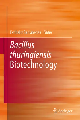 Sansinenea |  Bacillus thuringiensis Biotechnology | eBook | Sack Fachmedien