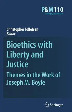 Tollefsen |  Bioethics with Liberty and Justice | Buch |  Sack Fachmedien