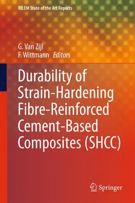 Wittmann / Van Zijl |  Durability of Strain-Hardening Fibre-Reinforced Cement-Based Composites (SHCC) | Buch |  Sack Fachmedien