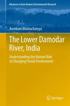 Bhattacharyya |  The Lower Damodar River, India | Buch |  Sack Fachmedien