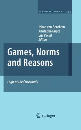 van Benthem / Pacuit / Gupta | Games, Norms and Reasons | Buch | 978-94-007-3577-4 | sack.de