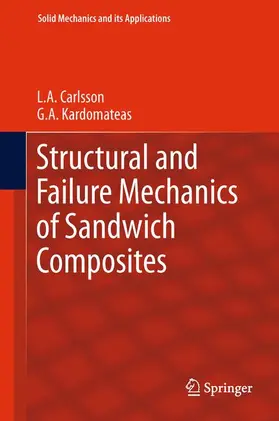 Kardomateas / Carlsson |  Structural and Failure Mechanics of Sandwich Composites | Buch |  Sack Fachmedien