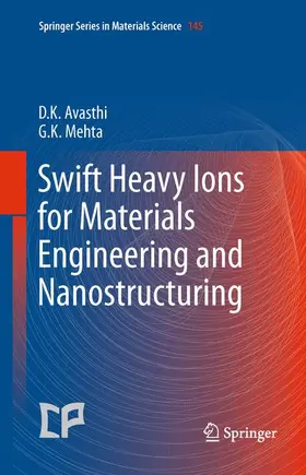 Mehta / Avasthi |  Swift Heavy Ions  for Materials Engineering and Nanostructuring | Buch |  Sack Fachmedien