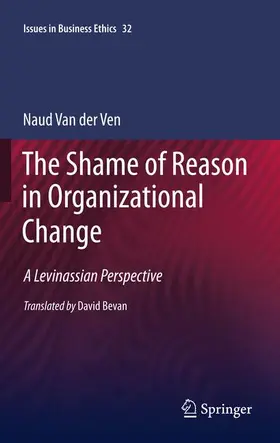 van der Ven |  The Shame of Reason in Organizational Change | Buch |  Sack Fachmedien