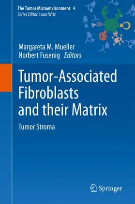 Mueller / Fusenig |  Tumor-Associated Fibroblasts and their Matrix | Buch |  Sack Fachmedien