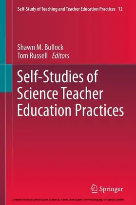 Bullock / Russell |  Self-Studies of Science Teacher Education Practices | eBook | Sack Fachmedien