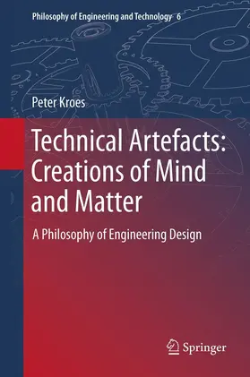 Kroes |  Technical Artefacts: Creations of Mind and Matter | eBook | Sack Fachmedien