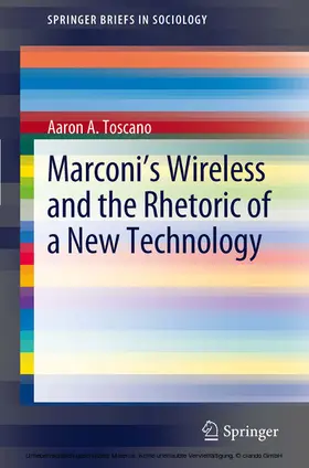 Toscano |  Marconi's Wireless and the Rhetoric of a New Technology | eBook | Sack Fachmedien