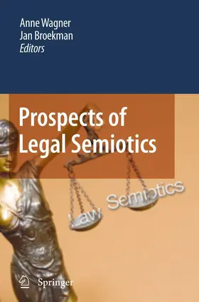 Broekman / Wagner |  Prospects of Legal Semiotics | Buch |  Sack Fachmedien