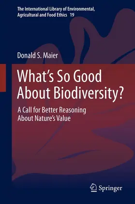 Maier |  What's So Good About Biodiversity? | eBook | Sack Fachmedien