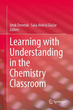 Glažar / Devetak |  Learning with Understanding in the Chemistry Classroom | Buch |  Sack Fachmedien