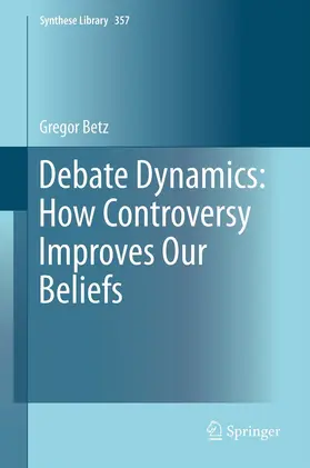 Betz | Debate Dynamics: How Controversy Improves Our Beliefs | E-Book | sack.de