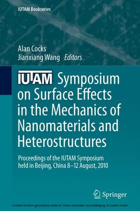Cocks / Wang | IUTAM Symposium on Surface Effects in the Mechanics of Nanomaterials and Heterostructures | E-Book | sack.de