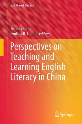 Leung / Ruan |  Perspectives on Teaching and Learning English Literacy in China | Buch |  Sack Fachmedien