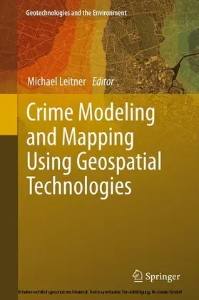 Leitner |  Crime Modeling and Mapping Using Geospatial Technologies | eBook | Sack Fachmedien