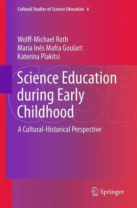 Roth / Plakitsi / Mafra Goulart |  Science Education during Early Childhood | Buch |  Sack Fachmedien