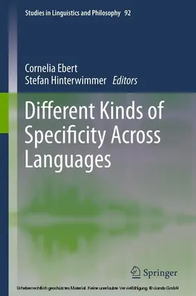 Ebert / Hinterwimmer |  Different Kinds of Specificity Across Languages | eBook | Sack Fachmedien
