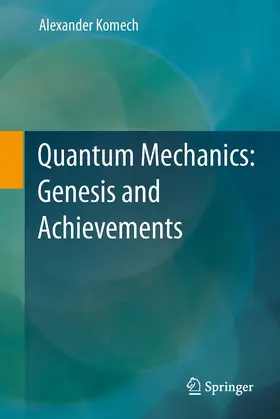 Komech |  Quantum Mechanics: Genesis and Achievements | eBook | Sack Fachmedien