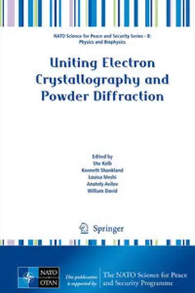 Kolb / Shankland / Meshi |  Uniting Electron Crystallography and Powder Diffraction | eBook | Sack Fachmedien