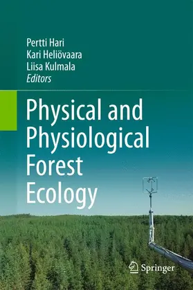 Hari / Kulmala / Heliövaara |  Physical and Physiological Forest Ecology | Buch |  Sack Fachmedien