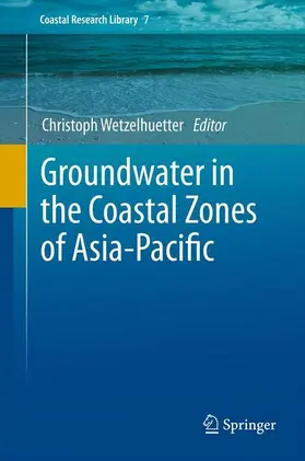 Wetzelhuetter |  Groundwater in the Coastal Zones of Asia-Pacific | Buch |  Sack Fachmedien