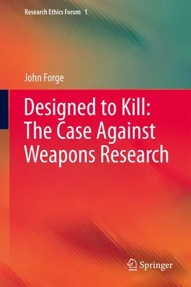 Forge |  Designed to Kill: The Case Against Weapons Research | Buch |  Sack Fachmedien