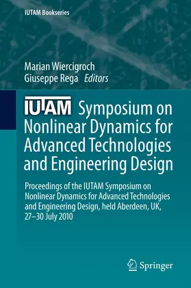 Wiercigroch / Rega | IUTAM Symposium on Nonlinear Dynamics for Advanced Technologies and Engineering Design | E-Book | sack.de