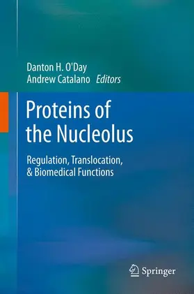 O'Day / Catalano | Proteins of the Nucleolus | Buch | 978-94-007-5817-9 | sack.de