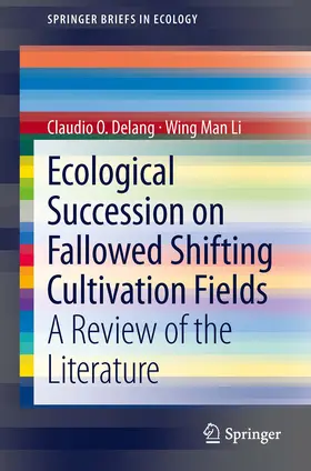 Delang / Li |  Ecological Succession on Fallowed Shifting Cultivation Fields | eBook | Sack Fachmedien