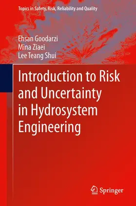 Goodarzi / Teang Shui / Ziaei |  Introduction to Risk and Uncertainty in Hydrosystem Engineering | Buch |  Sack Fachmedien