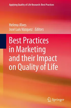 Alves / Vázquez |  Best Practices in Marketing and their Impact on Quality of Life | eBook | Sack Fachmedien