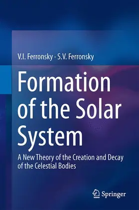 Ferronsky | Formation of the Solar System | Buch | 978-94-007-5907-7 | www2.sack.de