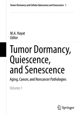 Hayat |  Tumor Dormancy, Quiescence, and Senescence, Volume 1 | eBook | Sack Fachmedien